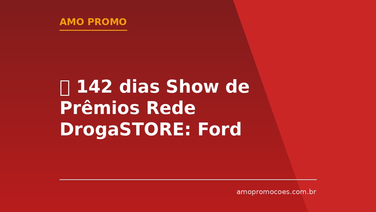 ⏰ 142 dias Show de Prêmios Rede DrogaSTORE: Ford Ranger e mais em Rio Verde (GO)