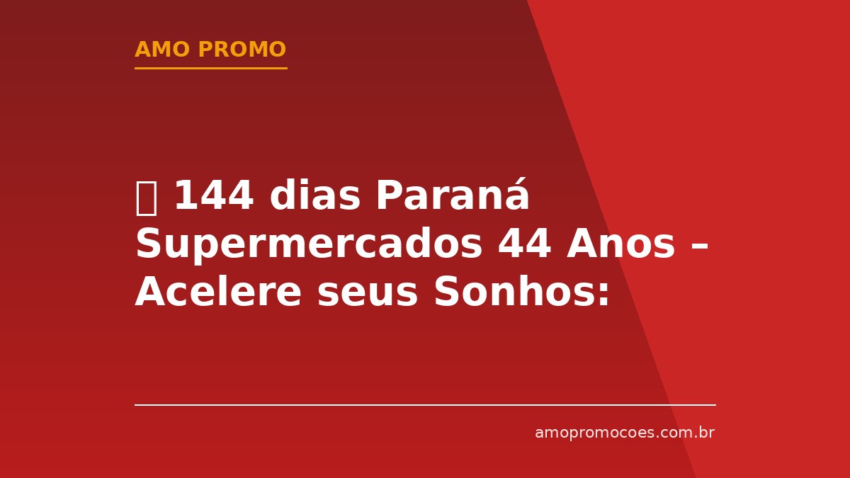 ⏰ 144 dias Paraná Supermercados 44 Anos – Acelere seus Sonhos: BMW X1 0 km, iPhones 17 e Vale-Compras (PR)