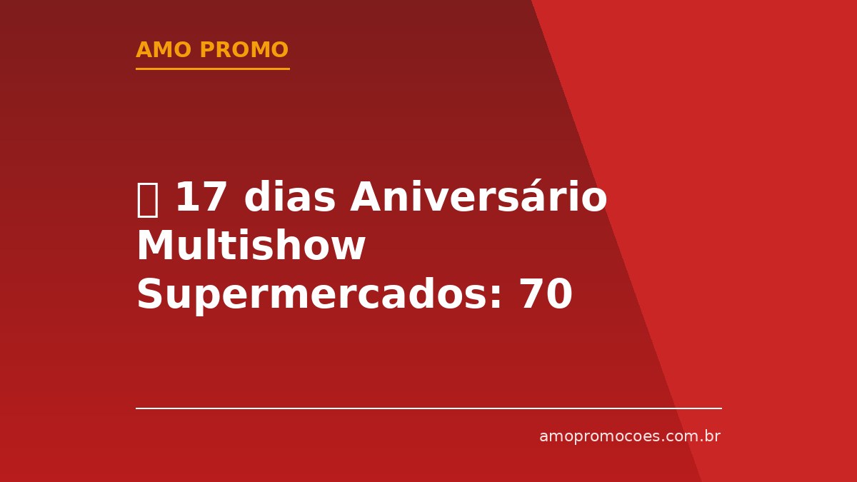⏰ 17 dias Aniversário Multishow Supermercados: 70 Smart TVs de 55″ e Raspadinha Digital no Espírito Santo
