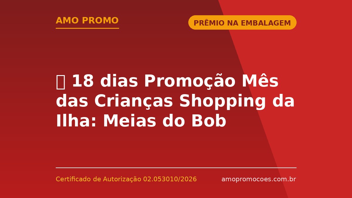 ⏰ 18 dias Promoção Mês das Crianças Shopping da Ilha: Meias do Bob Esponja ou Patrick a Cada R$400 em Compras (MA)