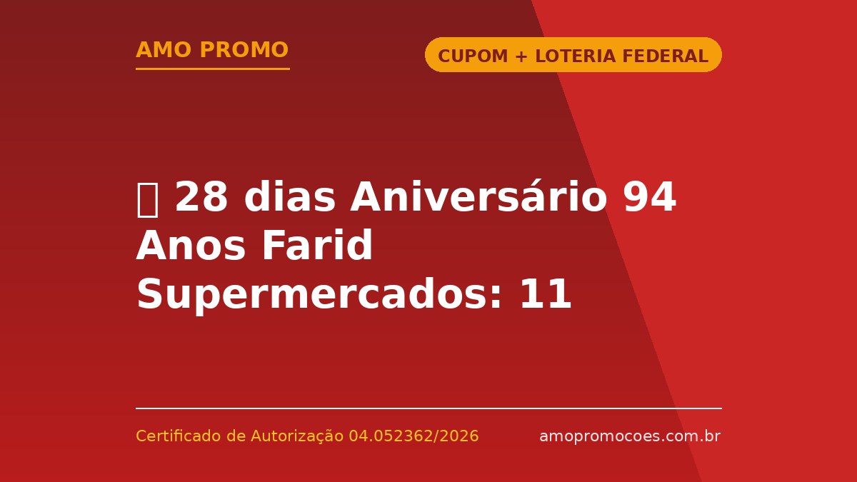 ⏰ 28 dias Aniversário 94 Anos Farid Supermercados: 11 iPhones 17 e Vale-Compras de R$6.000 no Interior de Minas Gerais (MG)