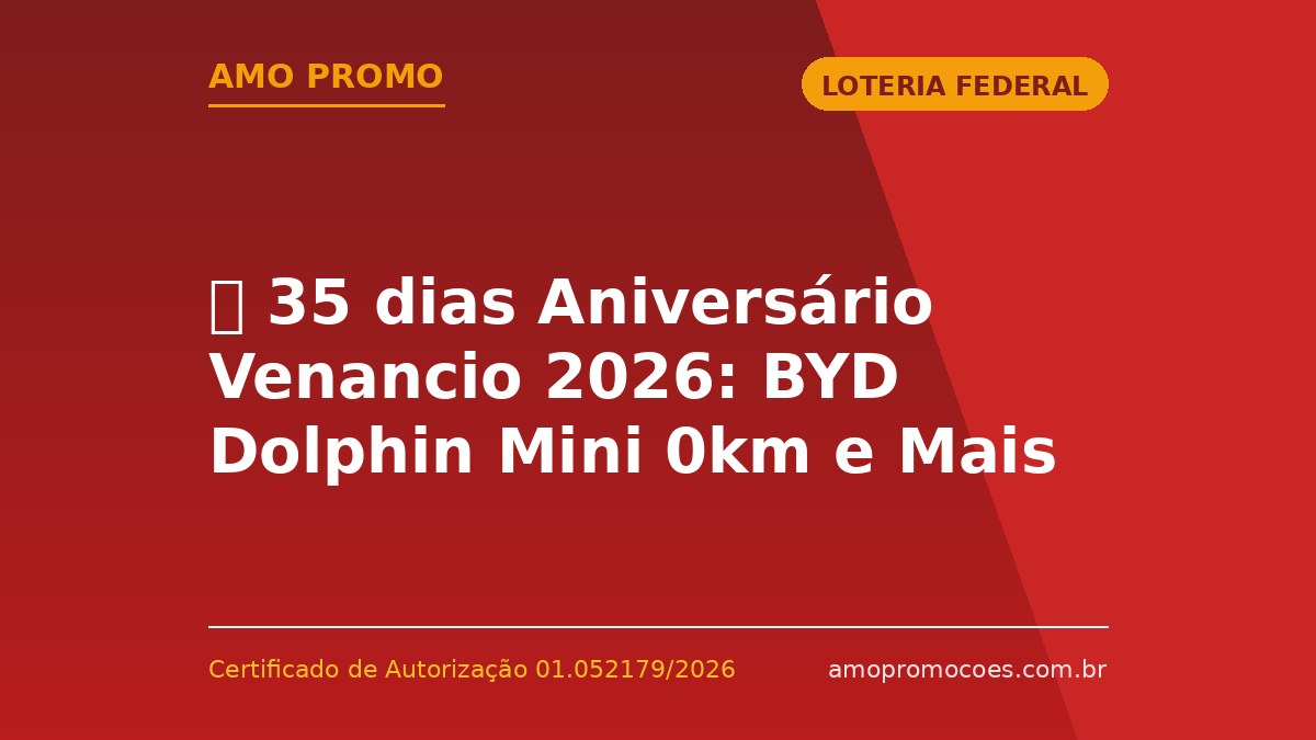 ⏰ 35 dias Aniversário Venancio 2026: BYD Dolphin Mini 0km e Mais de 10 Mil Vale-Compras (RJ)