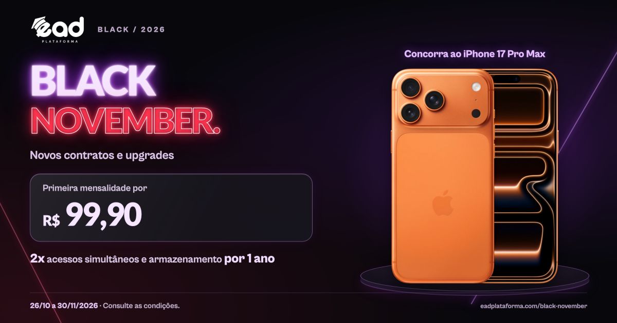 ⏰ 37 dias Promoção Black November EAD Plataforma: Sorteio de iPhone 17 Pro Max para Quem Contratar ou Fazer Upgrade