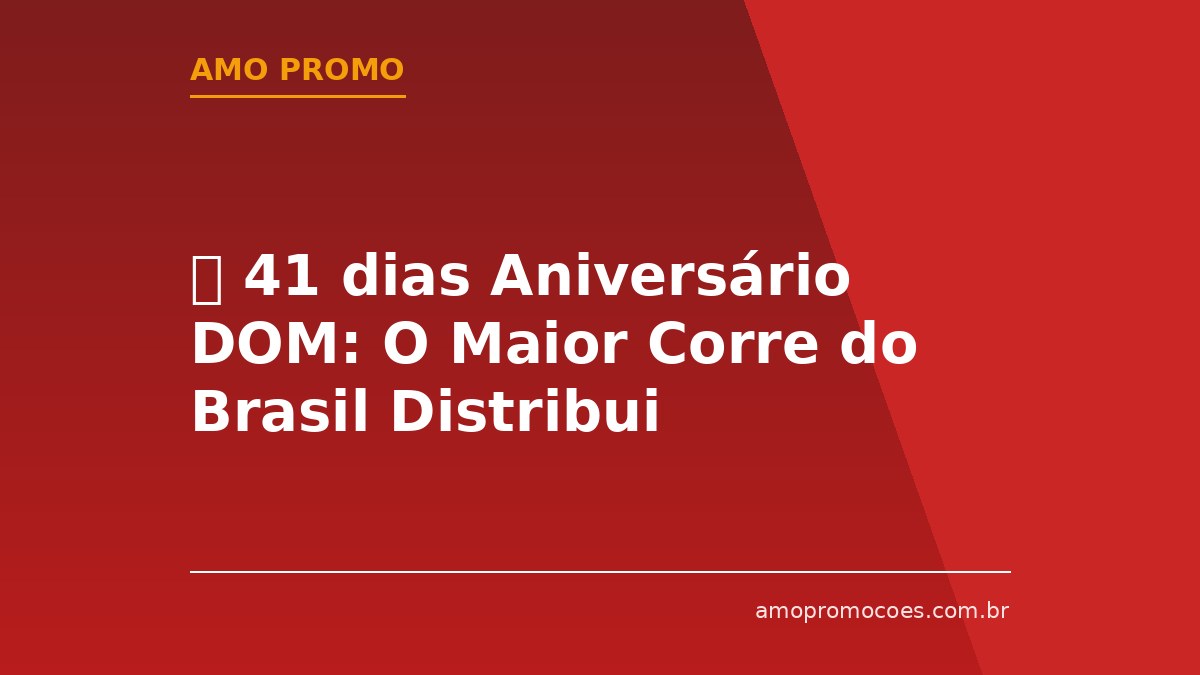 ⏰ 41 dias Aniversário DOM: O Maior Corre do Brasil Distribui Vale-Compras de R$700 por Dia e Prêmios de R$20.000 (RJ)