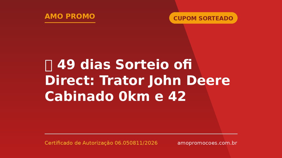 ⏰ 49 dias Sorteio ofi Direct: Trator John Deere Cabinado 0km e 42 Roçadeiras para Quem Vende Café pelo App