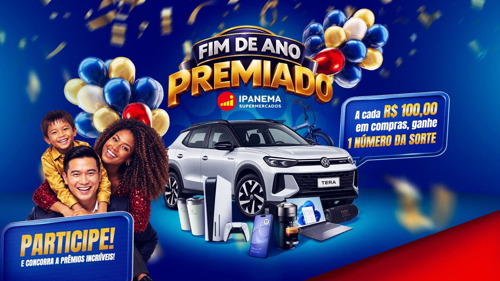 ⏰ 62 dias Promoção Fim de Ano Premiado Ipanema: Carro Tera, iPhone 17 e PlayStation 5 em 4 Sorteios (Mairiporã)