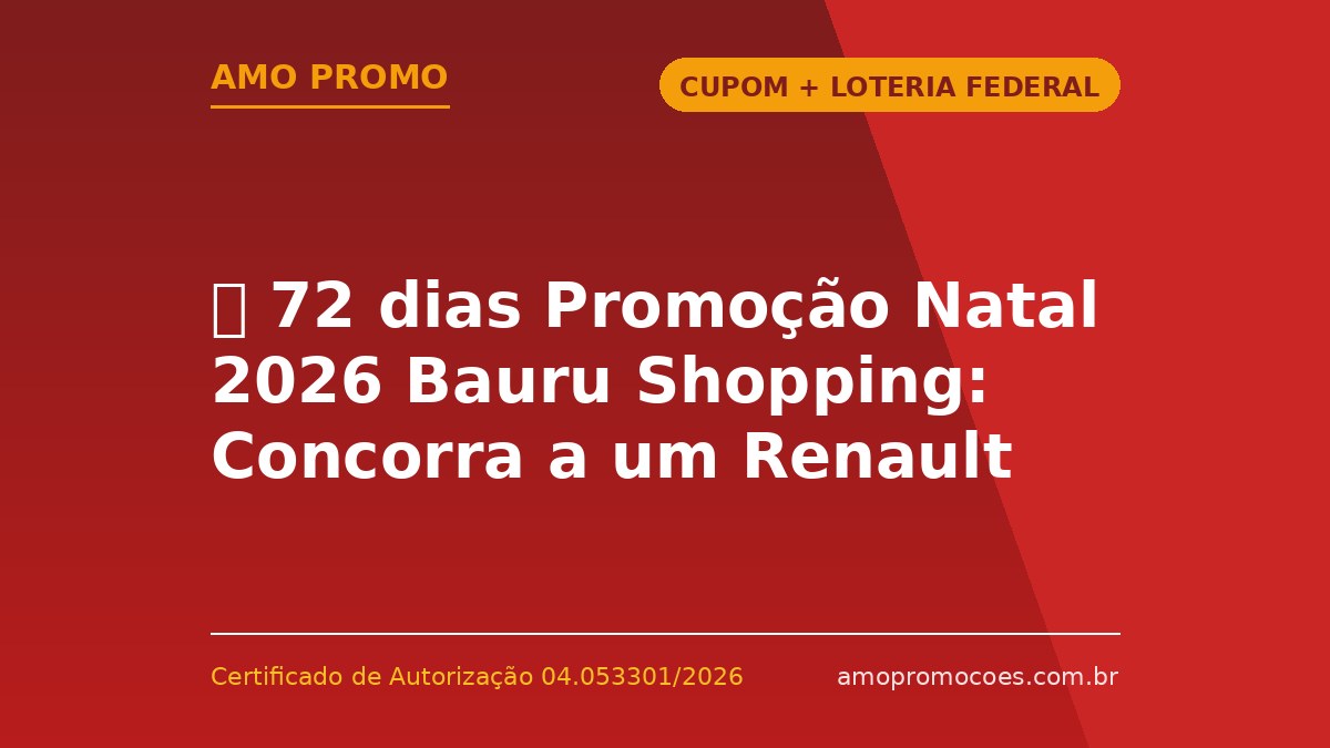 ⏰ 72 dias Promoção Natal 2026 Bauru Shopping: Concorra a um Renault Koleos 0km (Bauru)