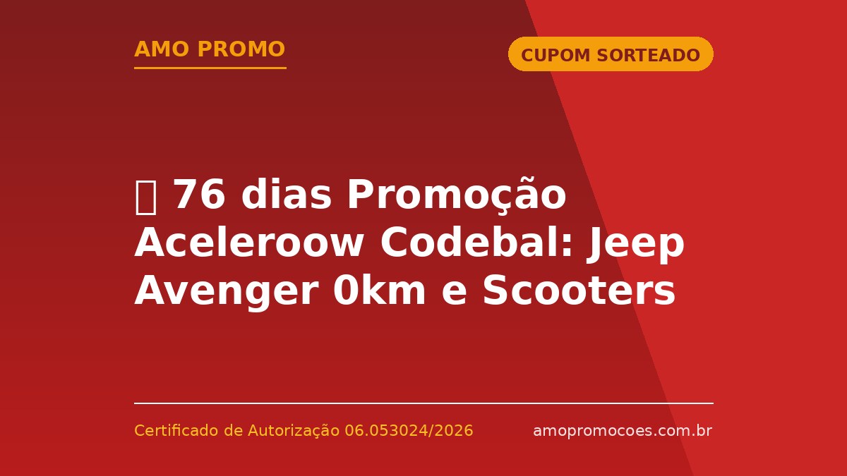 ⏰ 76 dias Promoção Aceleroow Codebal: Jeep Avenger 0km e Scooters Elétricas (RS)