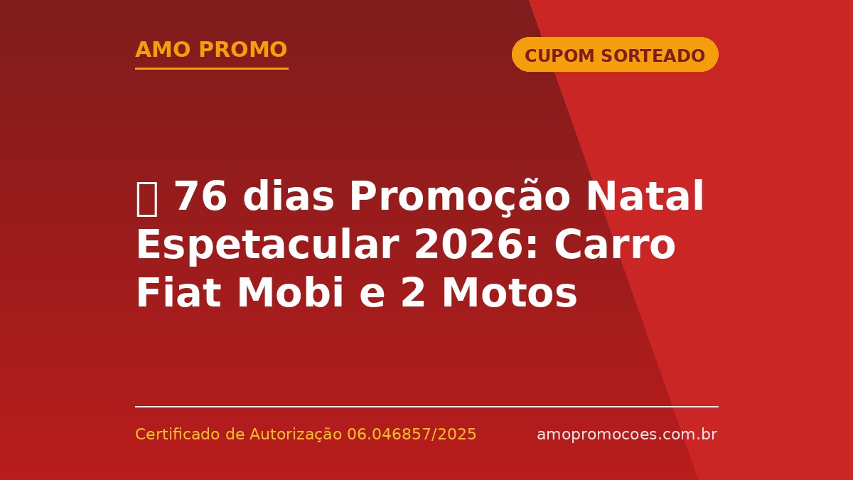 ⏰ 76 dias Promoção Natal Espetacular 2026: Carro Fiat Mobi e 2 Motos Honda Pop no Guedes Shopping (Patos)