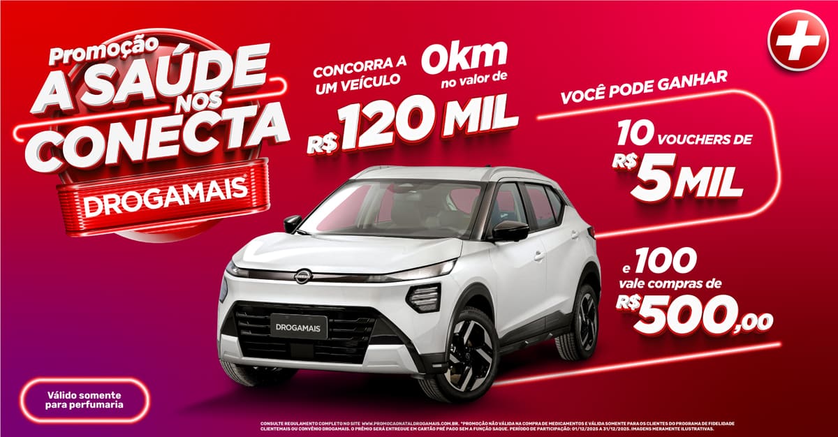 ⏰ 90 dias Promoção Drogamais 2026: A Saúde nos Conecta Dá R$120 Mil para um Carro 0km (PR)