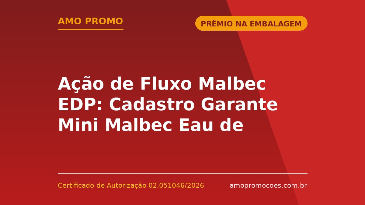 Ação de Fluxo Malbec EDP: Cadastro Garante Mini Malbec Eau de Parfum 10ml