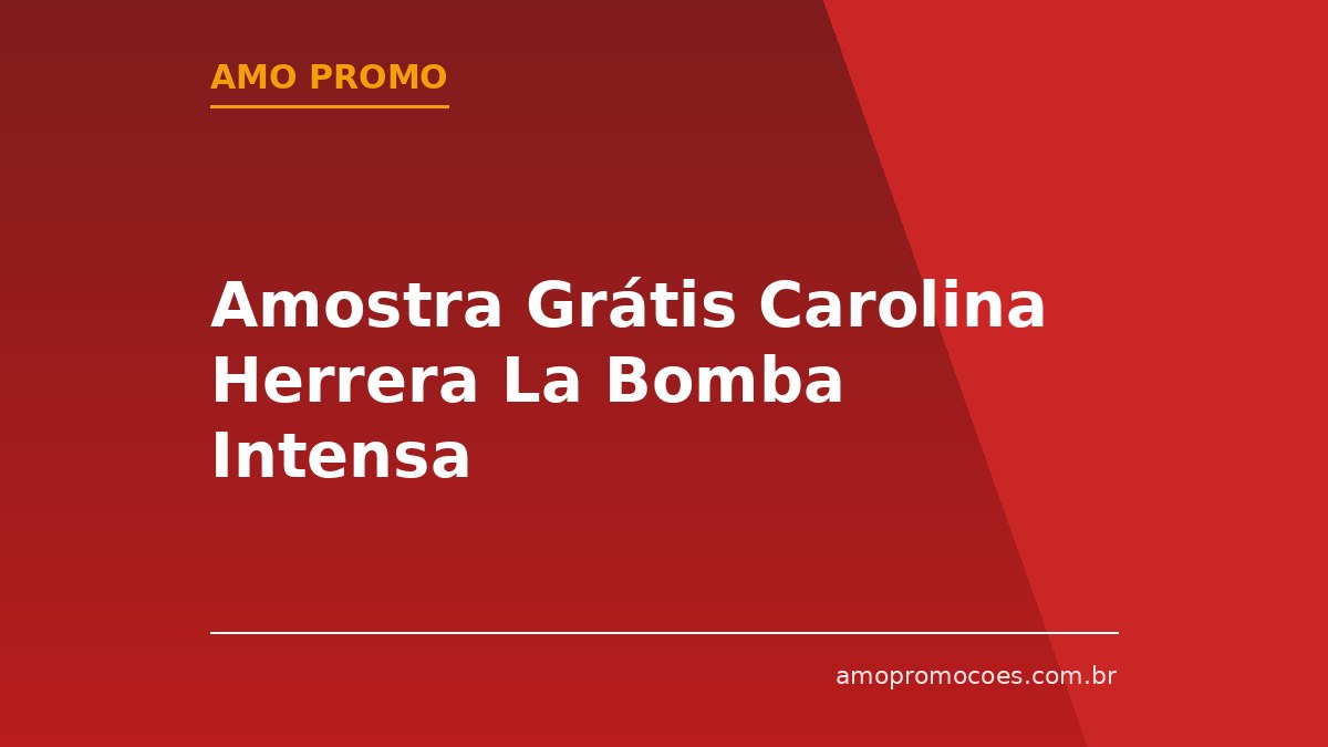 Amostra Grátis Carolina Herrera La Bomba Intensa