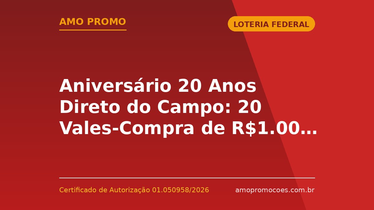Aniversário 20 Anos Direto do Campo: 20 Vales-Compra de R$1.000 (Vale do Itajaí/SC)
