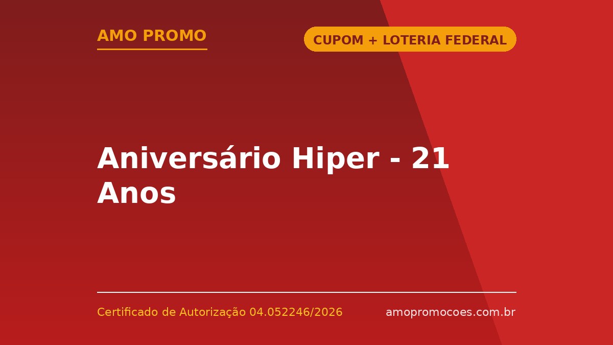 Aniversário Hiper - 21 Anos