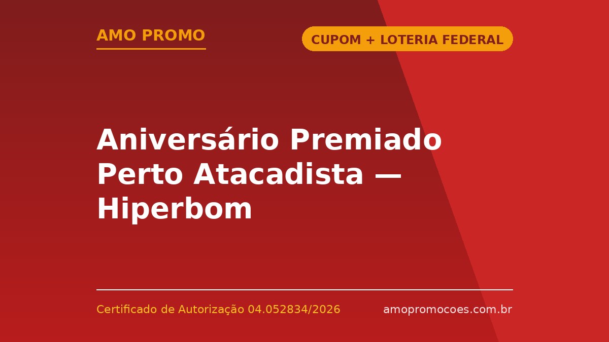 Aniversário Premiado Perto Atacadista — Hiperbom Supermercados