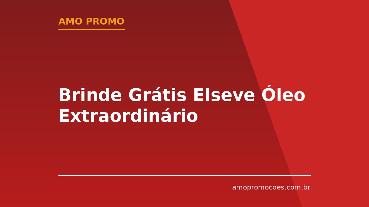 Brinde Grátis Elseve Óleo Extraordinário