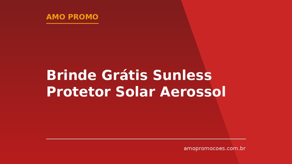 Brinde Grátis Sunless Protetor Solar Aerossol