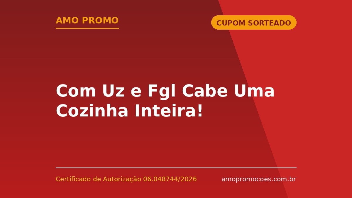 Com Uz e Fgl Cabe Uma Cozinha Inteira!