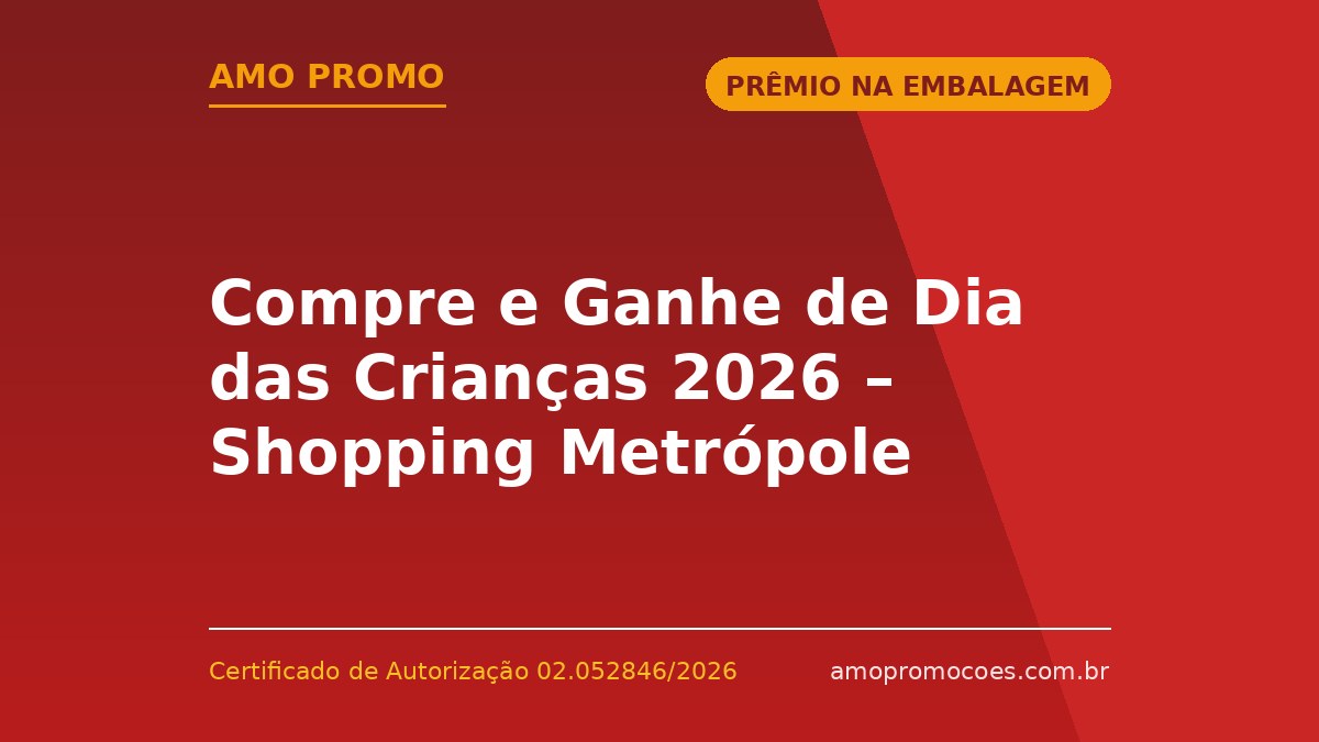 Compre e Ganhe de Dia das Crianças 2026 – Shopping Metrópole