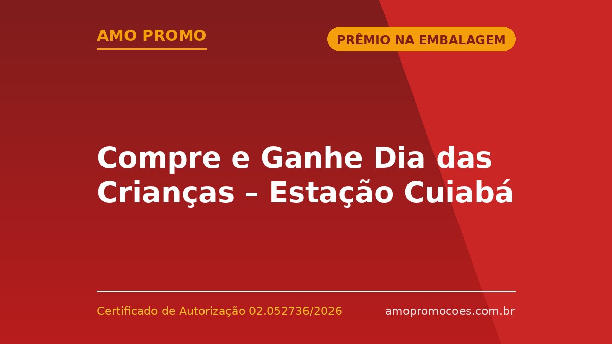 Compre e Ganhe Dia das Crianças – Estação Cuiabá