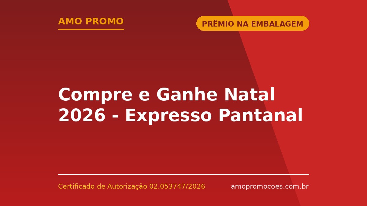 Compre e Ganhe Natal 2026 - Expresso Pantanal