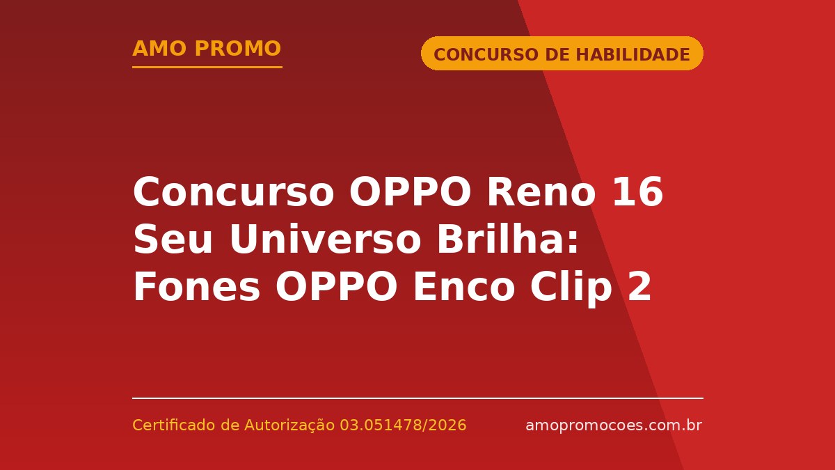 Concurso OPPO Reno 16 Seu Universo Brilha: Fones OPPO Enco Clip 2 para os Posts Mais Criativos 🆓Grátis