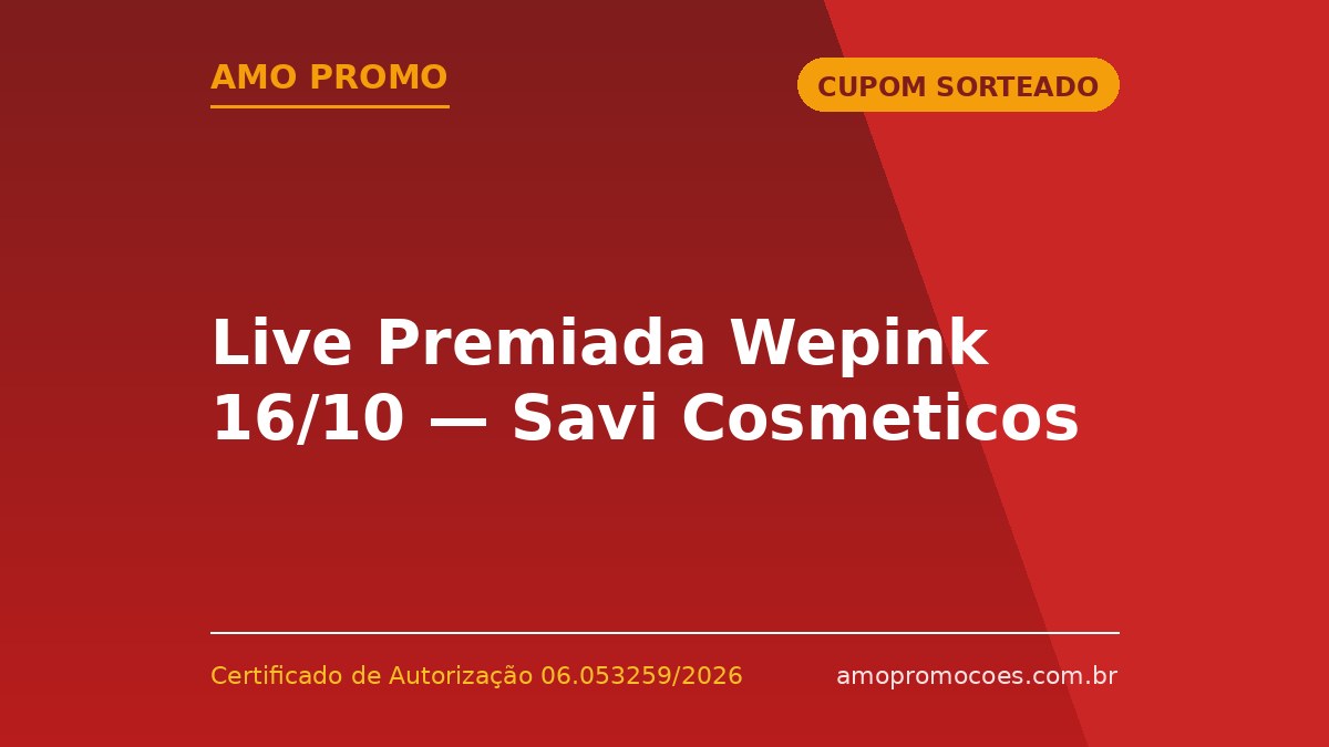 Live Premiada Wepink 16/10 — Savi Cosmeticos