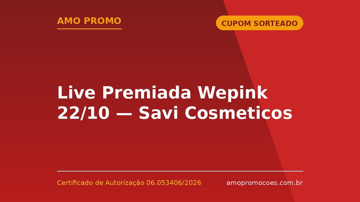 Live Premiada Wepink 22/10 — Savi Cosmeticos