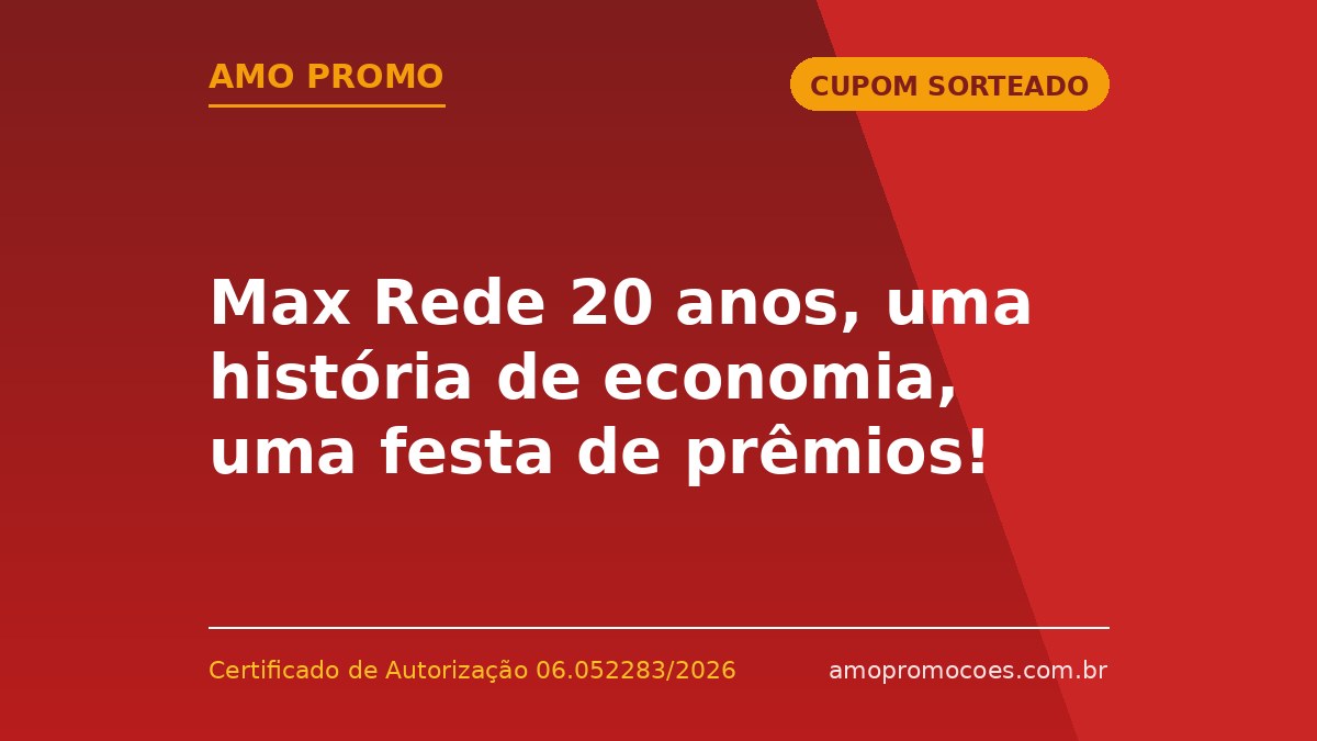 Max Rede 20 anos, uma história de economia, uma festa de prêmios!