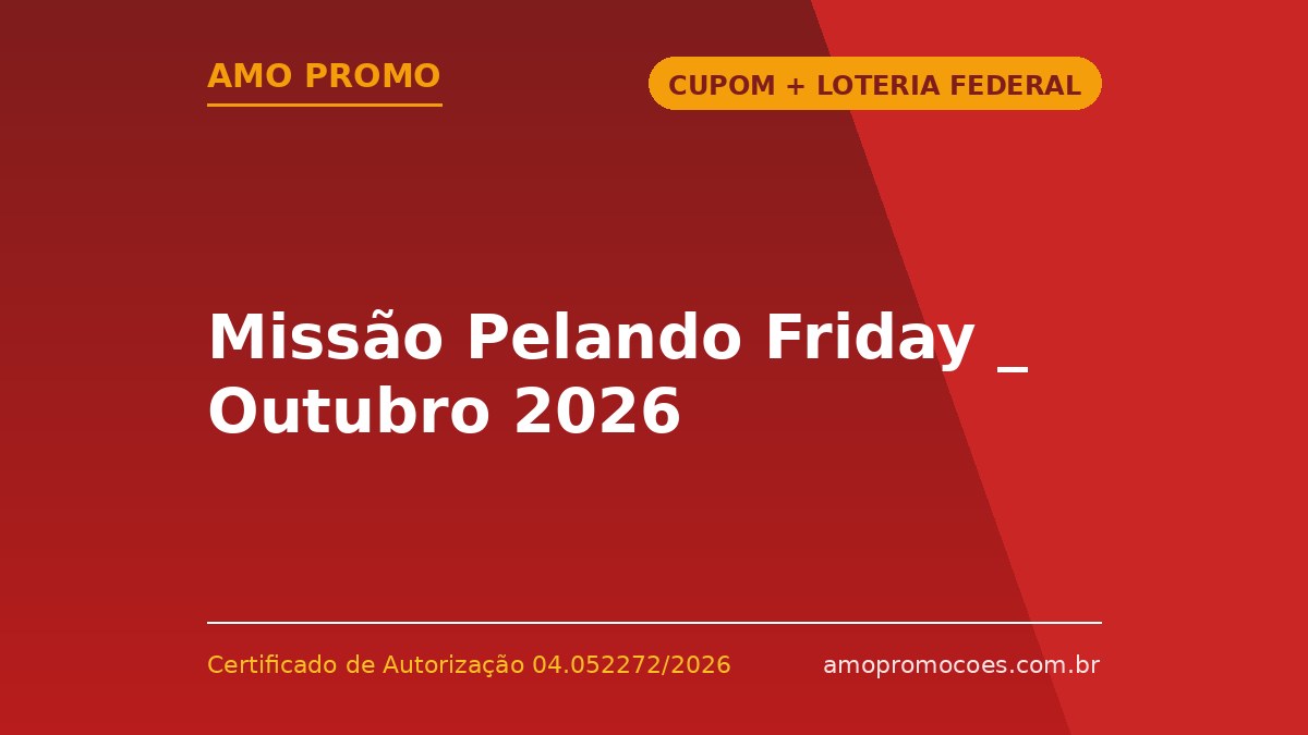 Missão Pelando Friday _ Outubro 2026