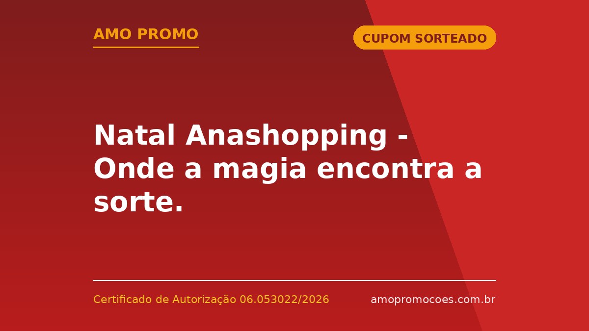 Natal Anashopping - Onde a magia encontra a sorte.