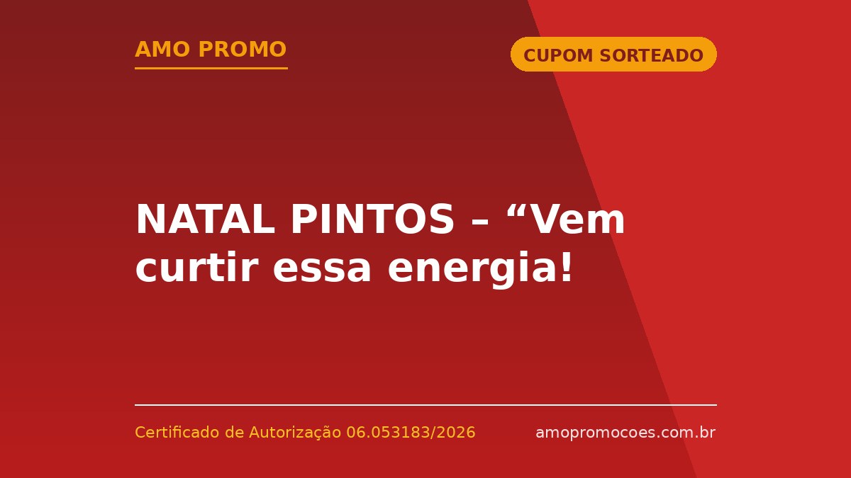 NATAL PINTOS – “Vem curtir essa energia!