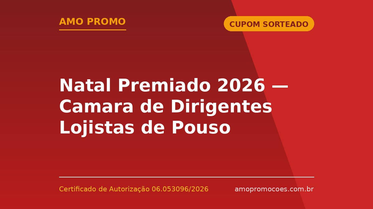 Natal Premiado 2026 — Camara de Dirigentes Lojistas de Pouso Redondo