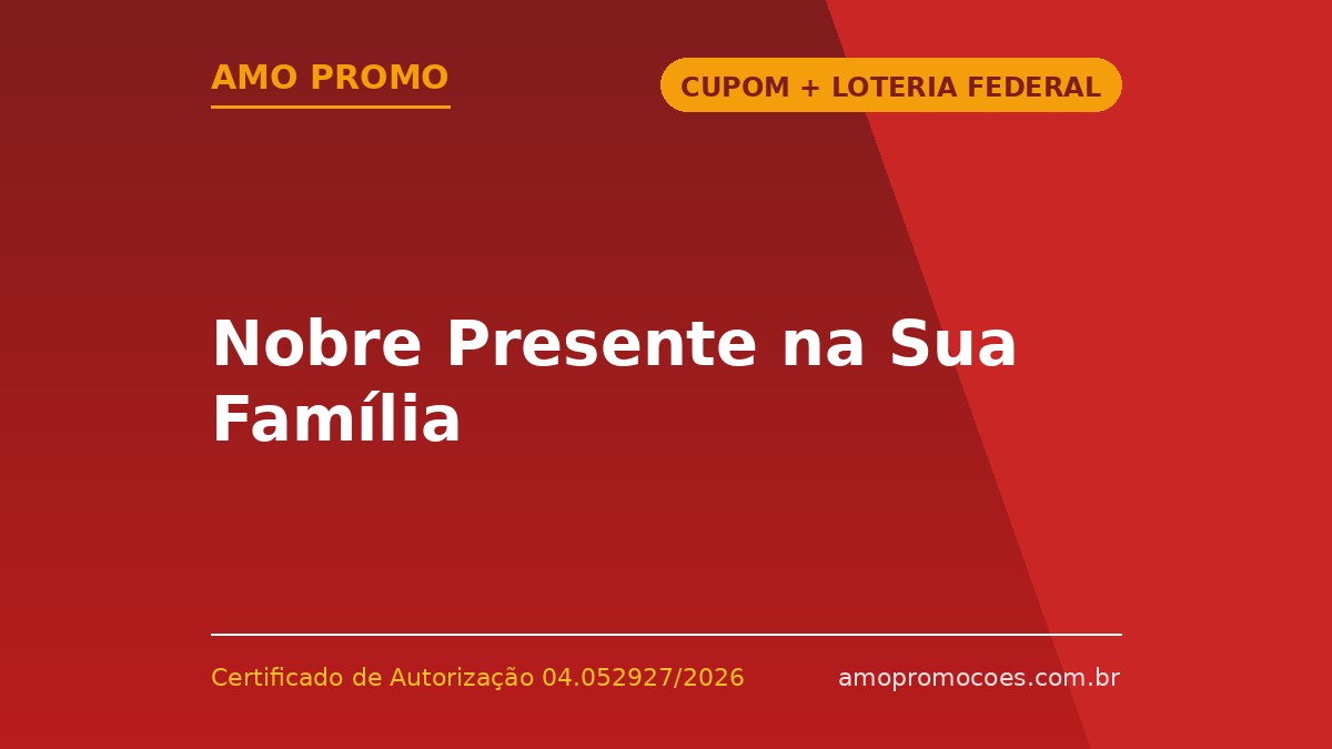 Nobre Presente na Sua Família