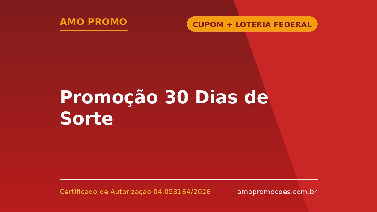 Promoção 30 Dias de Sorte