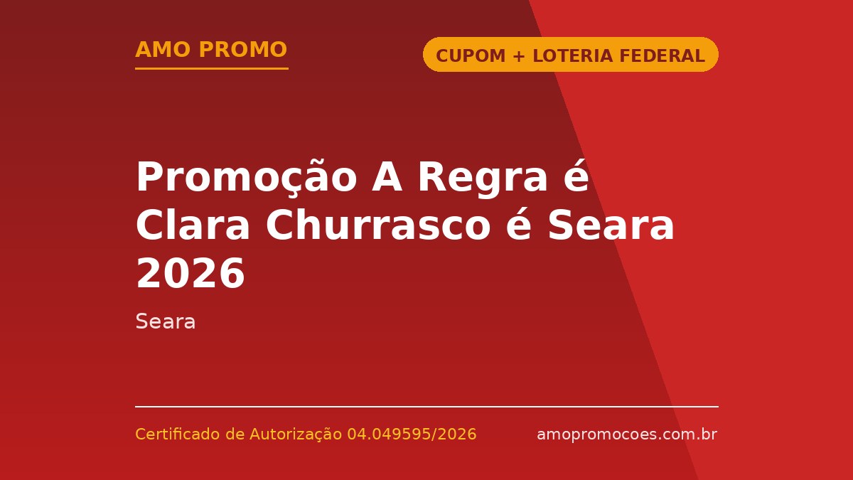 Promoção A Regra é Clara Churrasco é Seara 2026