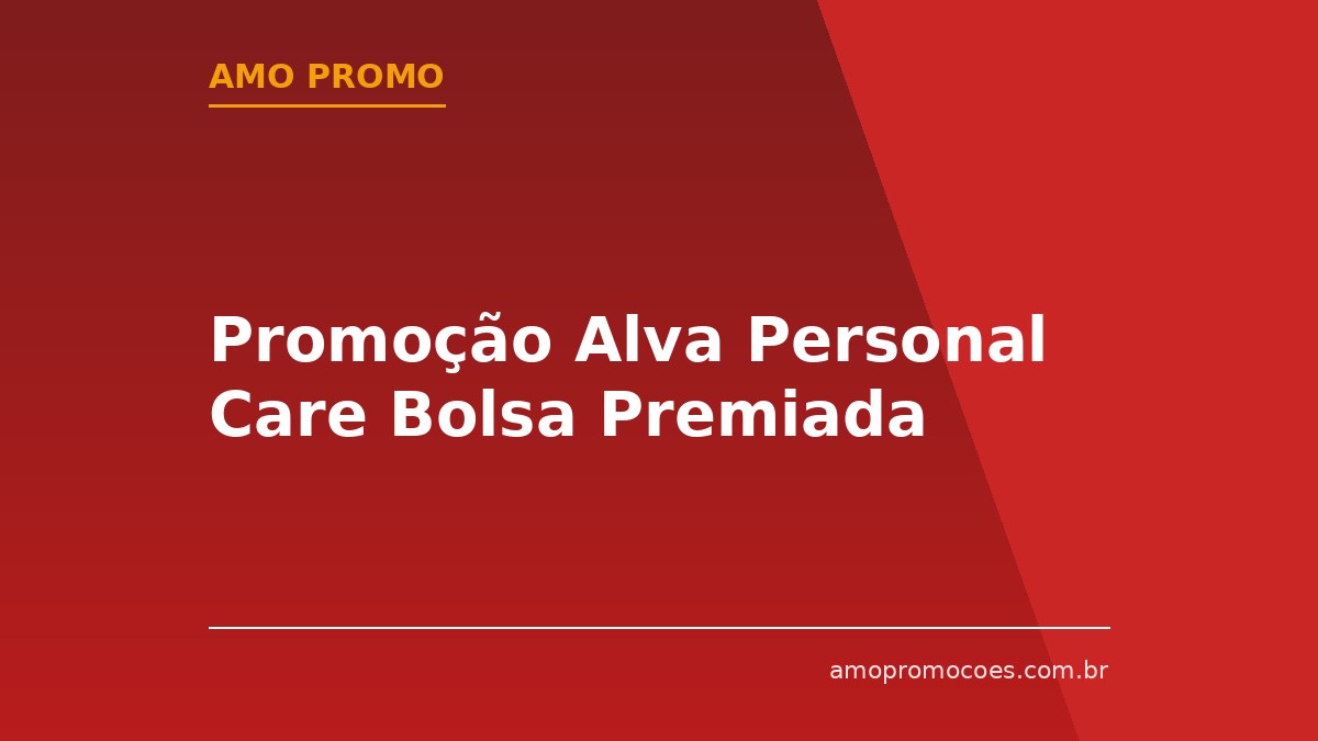 Promoção Alva Personal Care Bolsa Premiada