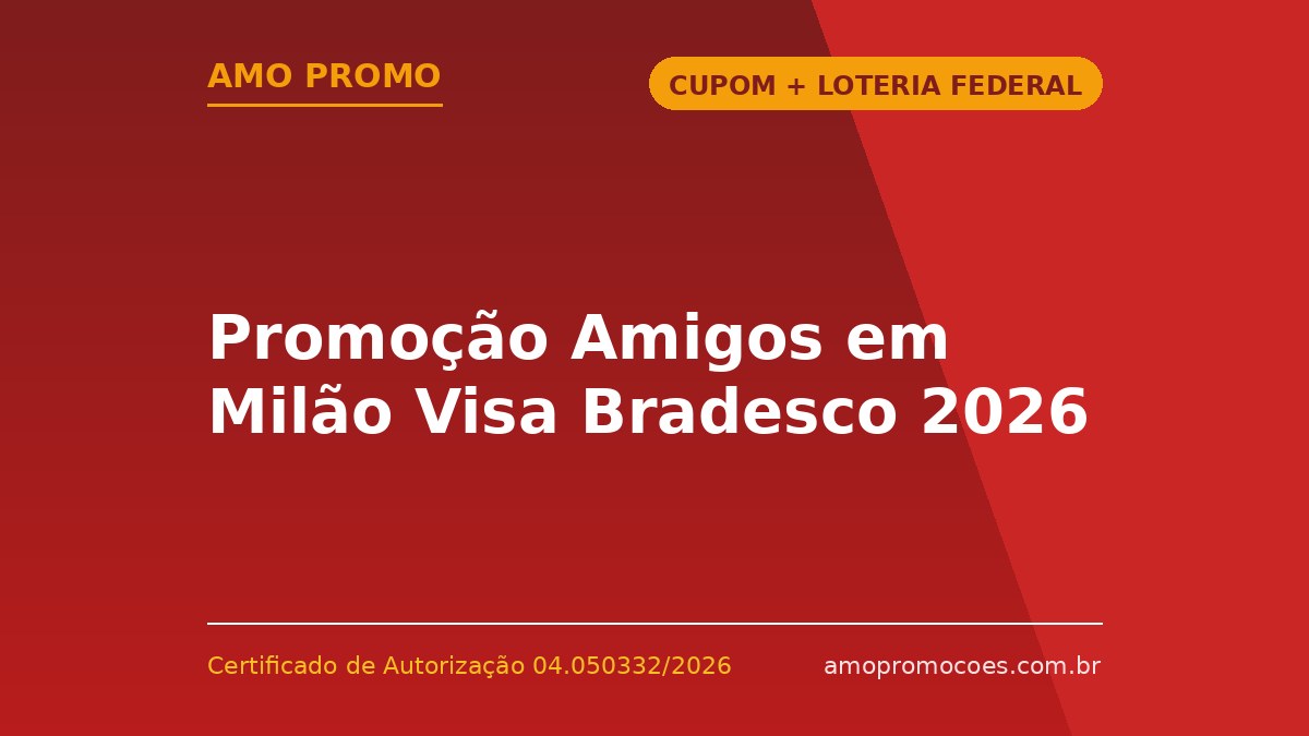 Promoção Amigos em Milão Visa Bradesco 2026