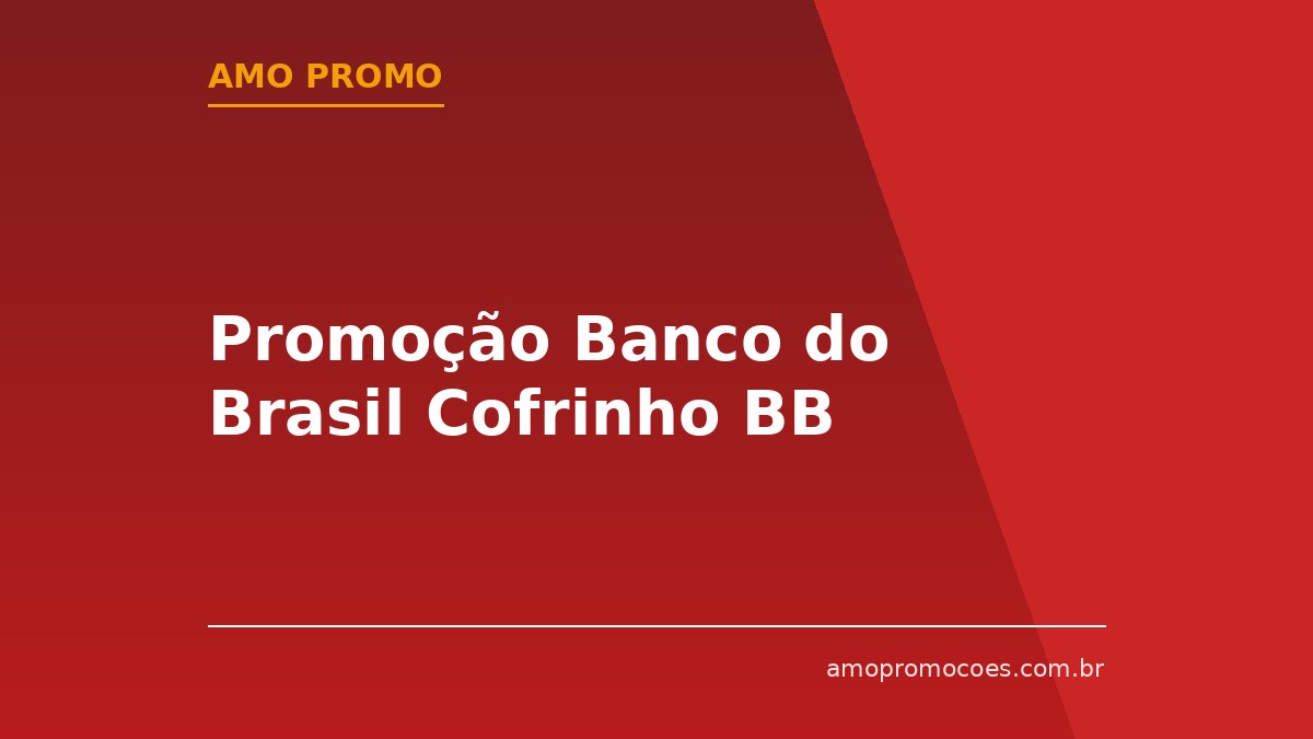 Promoção Banco do Brasil Cofrinho BB