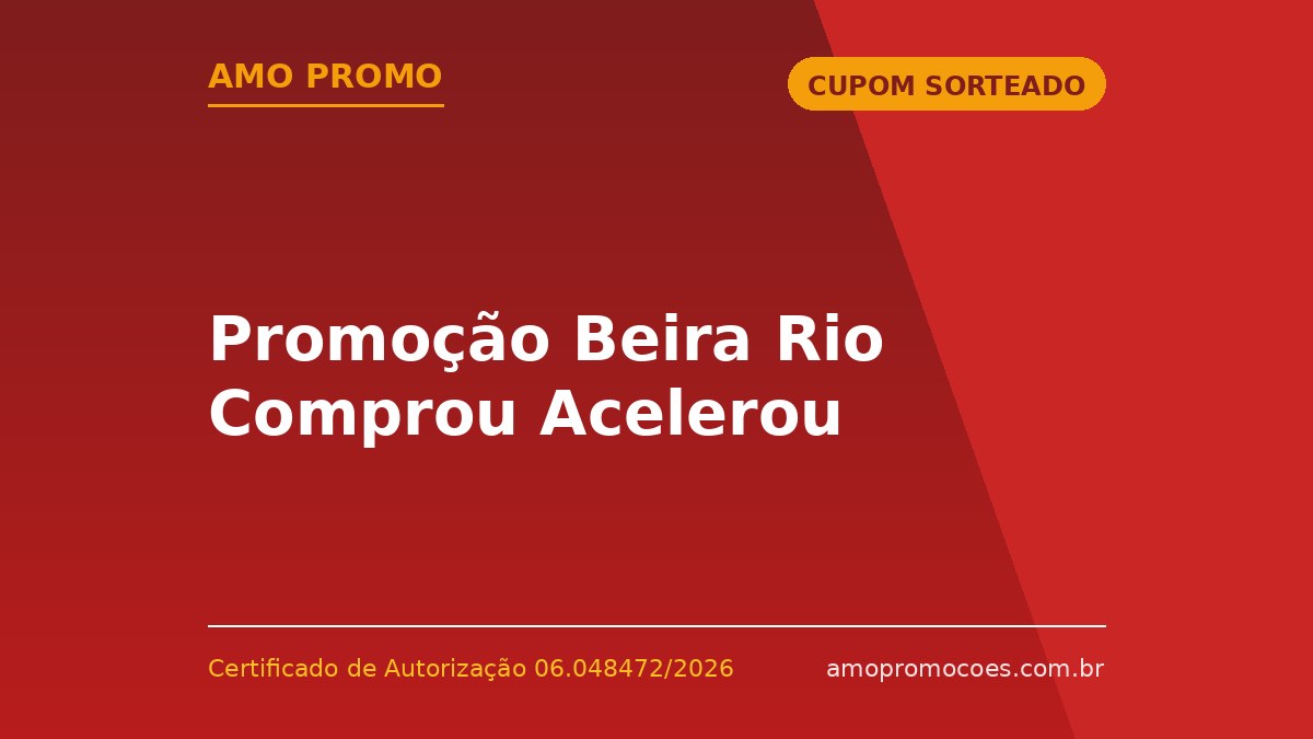 Promoção Beira Rio Comprou Acelerou