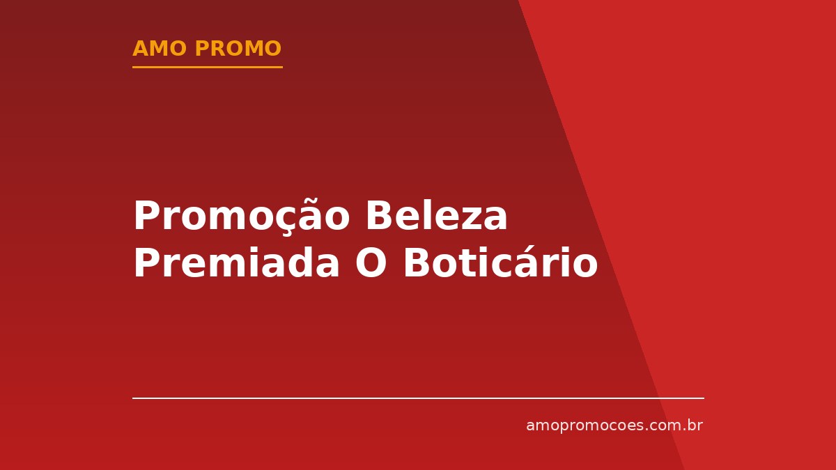 Promoção Beleza Premiada O Boticário