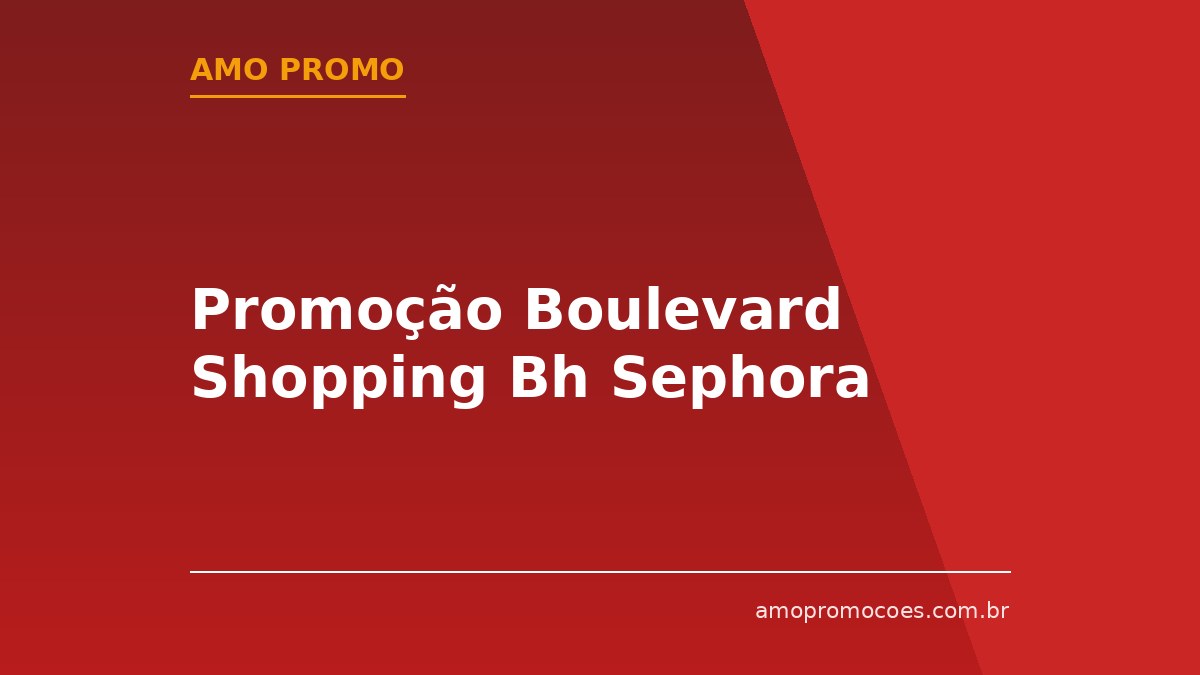 Promoção Boulevard Shopping Bh Sephora