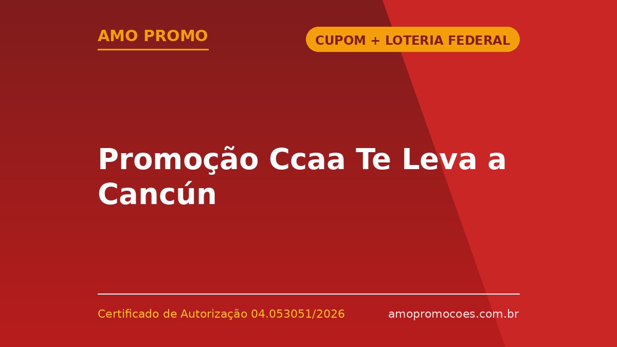 Promoção Ccaa Te Leva a Cancún
