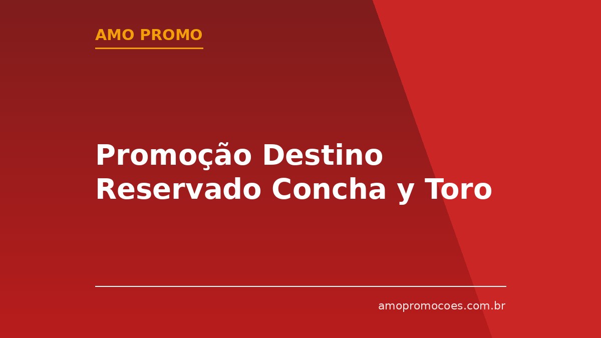 Promoção Destino Reservado Concha y Toro