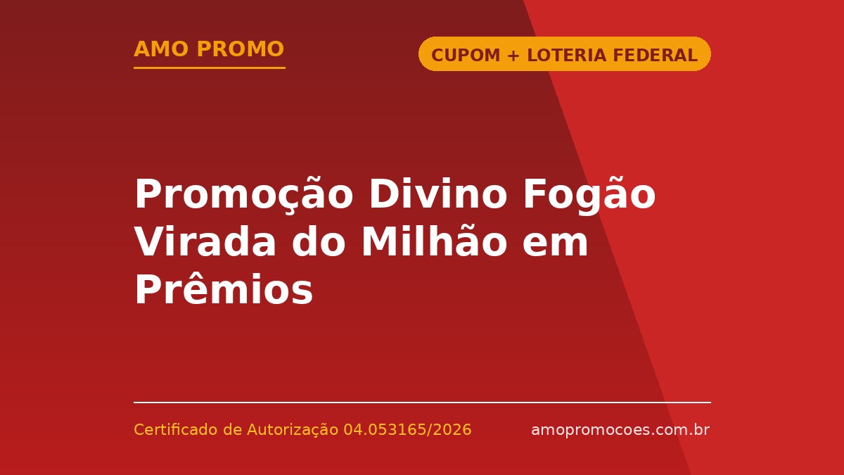Promoção Divino Fogão Virada do Milhão em Prêmios