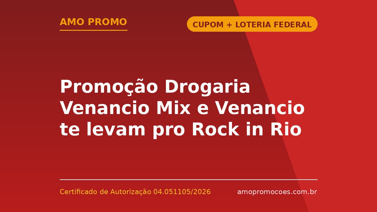Promoção Drogaria Venancio Mix e Venancio te levam pro Rock in Rio
