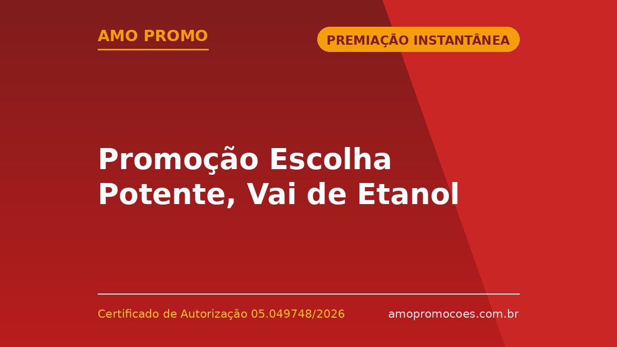 Promoção Escolha Potente, Vai de Etanol