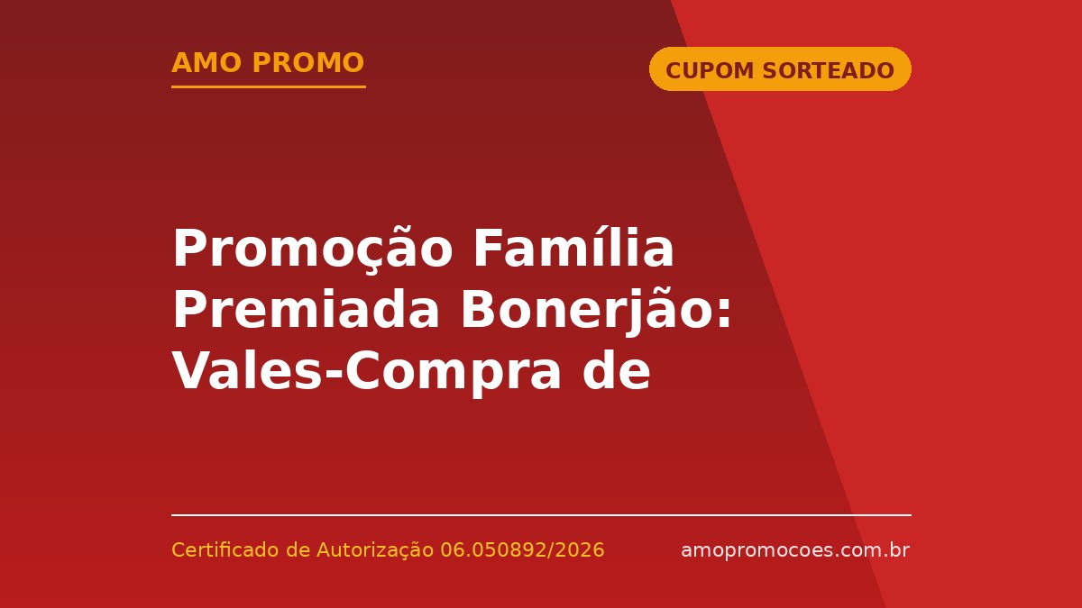 Promoção Família Premiada Bonerjão: Vales-Compra de R$1.000,00 em 50 Sorteios em Martins – RN!