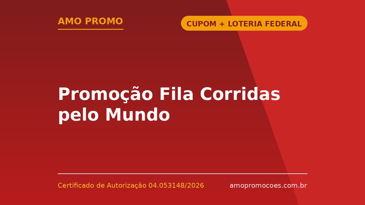 Promoção Fila Corridas pelo Mundo
