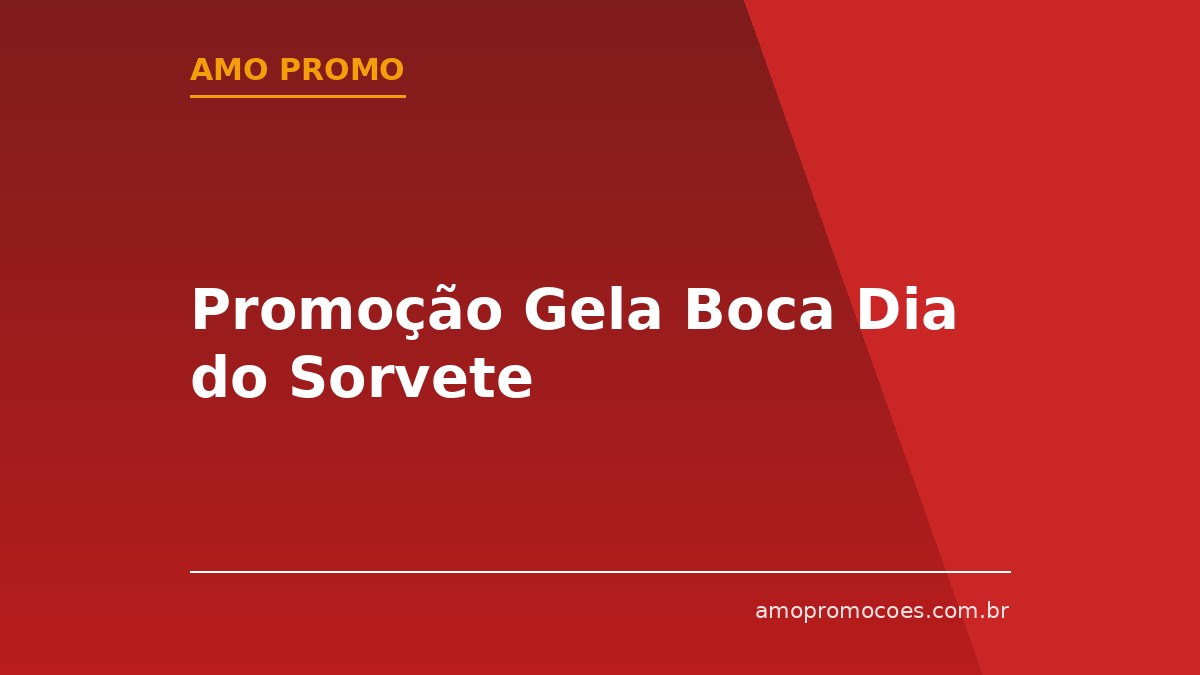 Promoção Gela Boca Dia do Sorvete